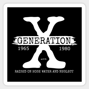 Generation X - Raised On Hose Water And Neglect Sticker